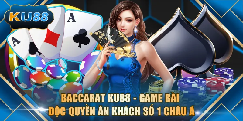 Baccarat KU88
