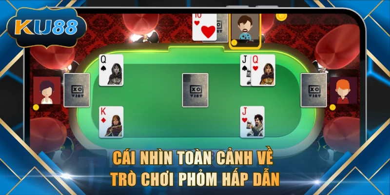 Cái nhìn toàn cảnh về trò chơi phỏm hấp dẫn