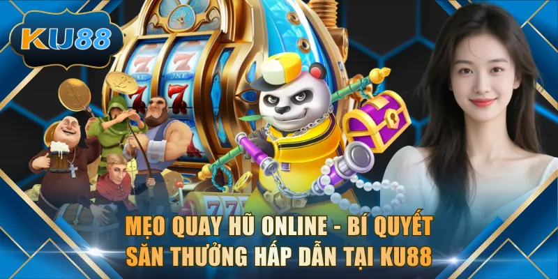 Mẹo Quay Hũ Online